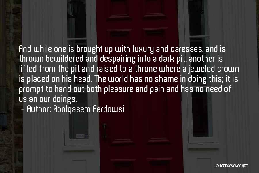 Badai Pasti Berlalu Quotes By Abolqasem Ferdowsi