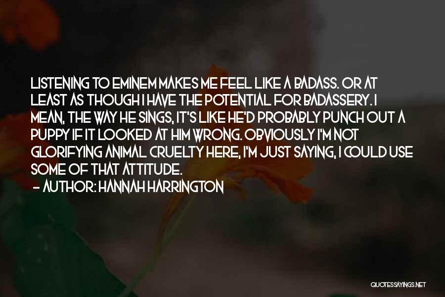 Badass Eminem Quotes By Hannah Harrington