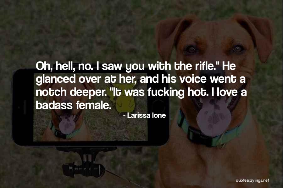 Badass Female Quotes By Larissa Ione