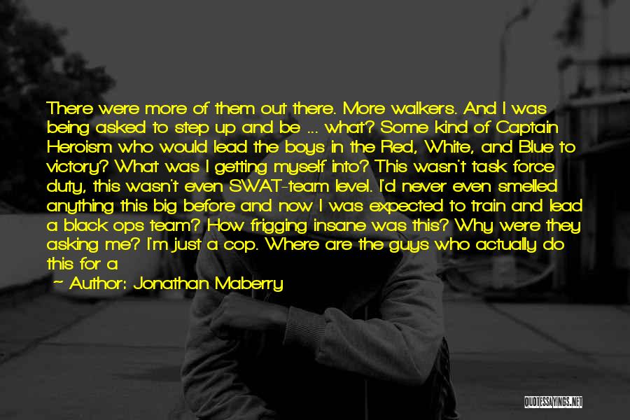 Badass Guys Quotes By Jonathan Maberry