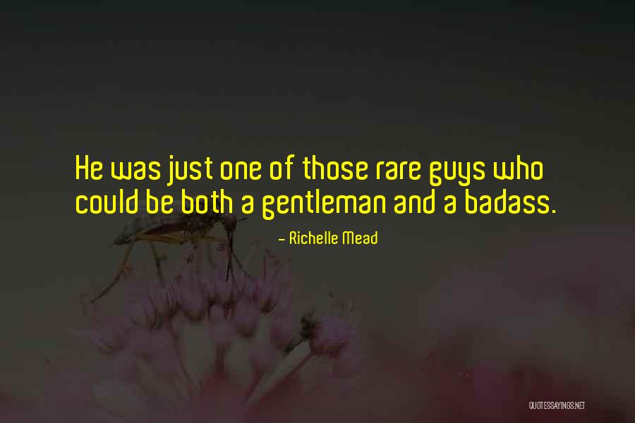 Badass Guys Quotes By Richelle Mead