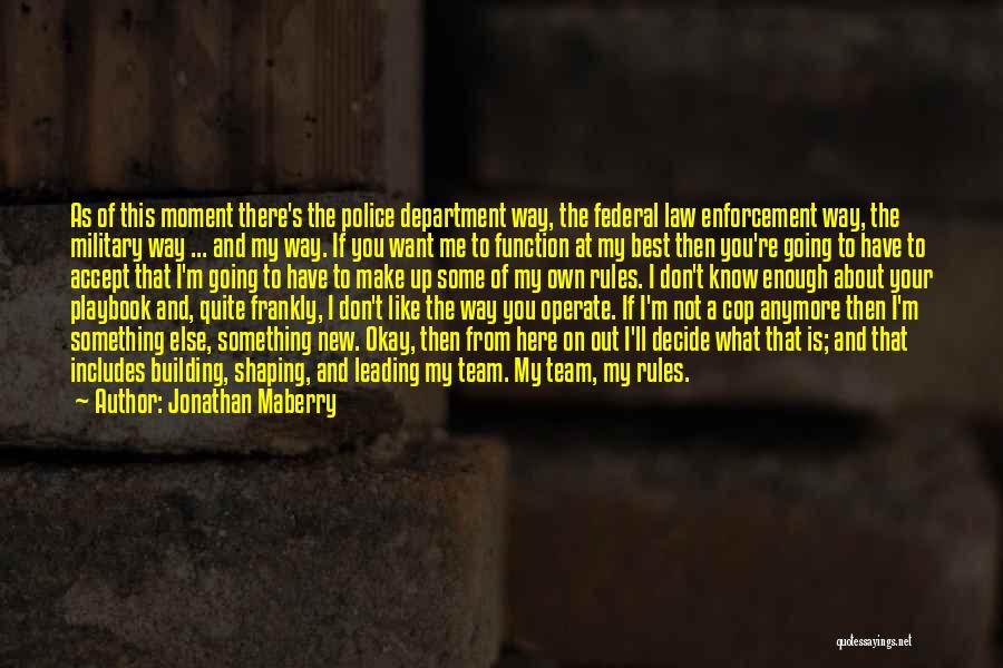 Badass Law Enforcement Quotes By Jonathan Maberry