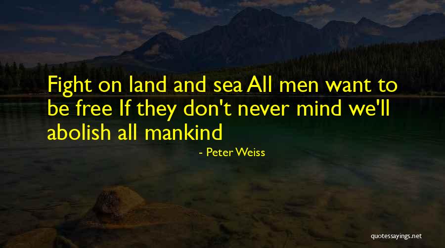 Badass War Quotes By Peter Weiss Badass War Quotes By Peter Weiss