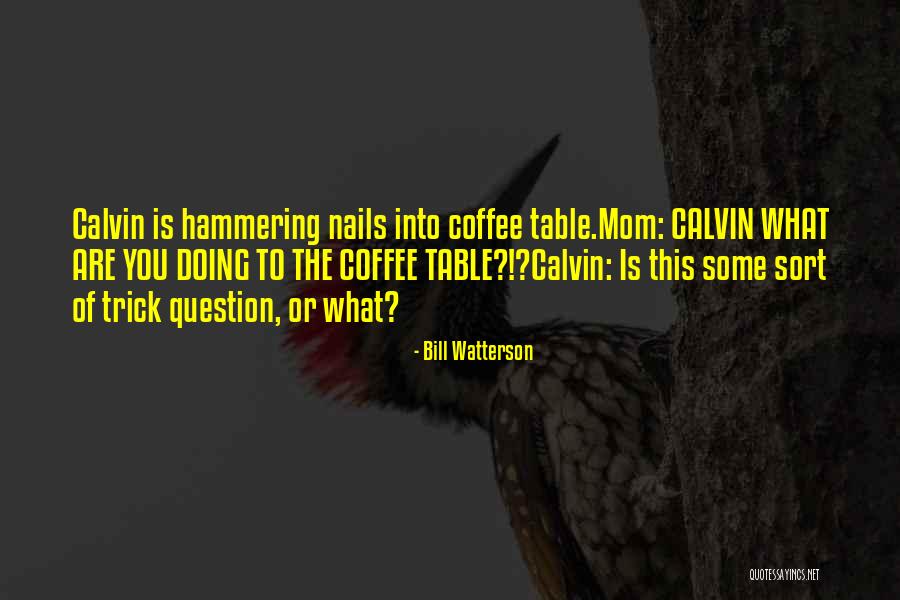 Badasses Of The Old Quotes By Bill Watterson Badasses Of The Old Quotes By Bill Watterson