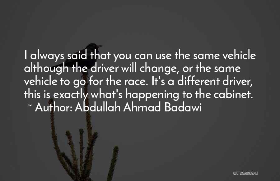 Badawi Quotes By Abdullah Ahmad Badawi