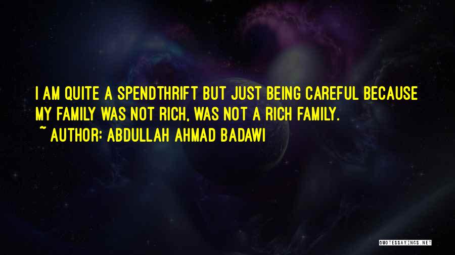 Badawi Quotes By Abdullah Ahmad Badawi