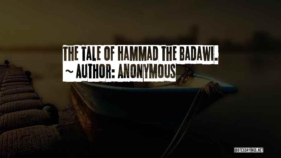 Badawi Quotes By Anonymous