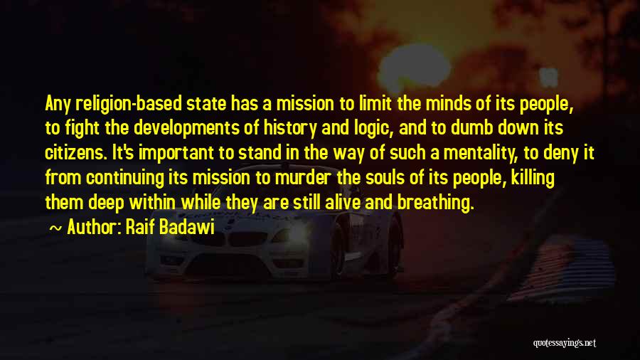 Badawi Quotes By Raif Badawi