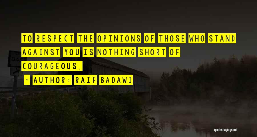 Badawi Quotes By Raif Badawi