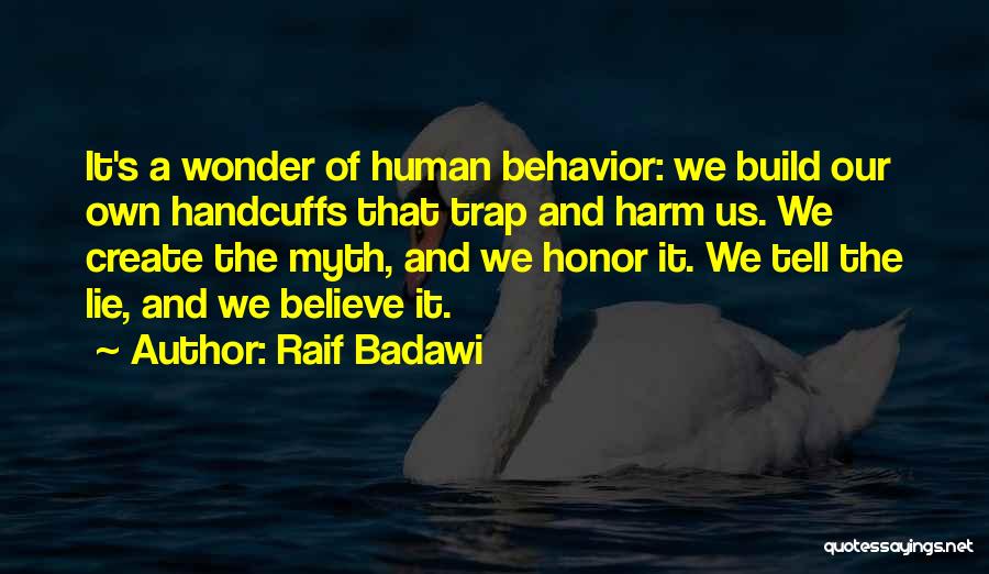 Badawi Quotes By Raif Badawi