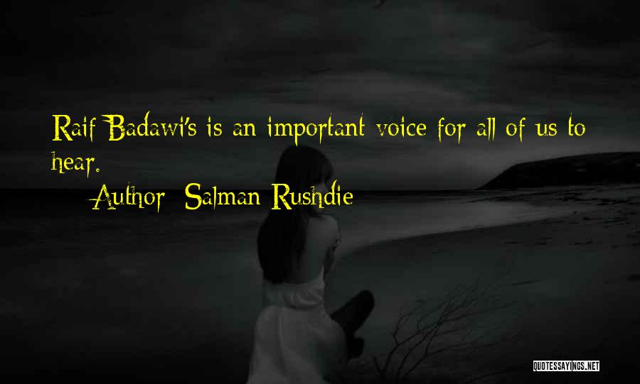 Badawi Quotes By Salman Rushdie