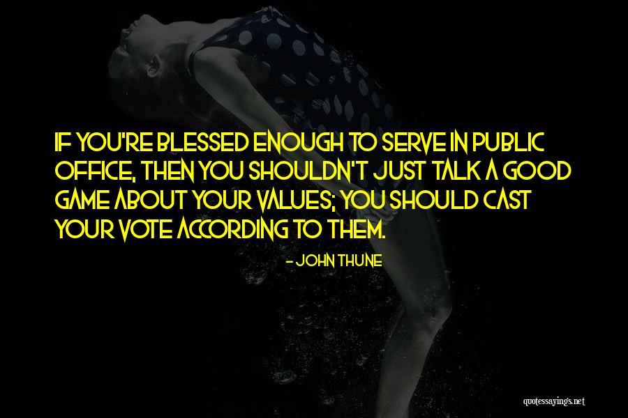 Badcompany Quotes By John Thune Badcompany Quotes By John Thune