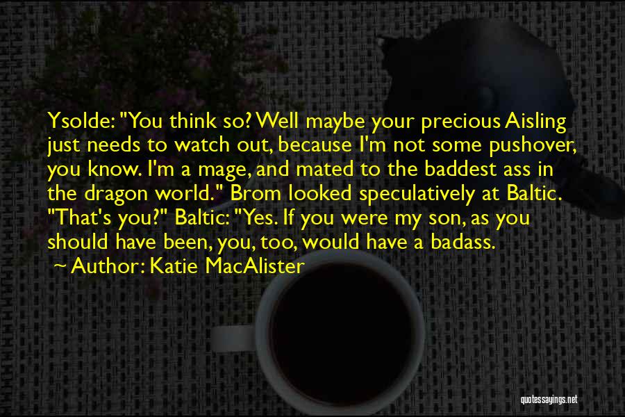 Baddest Of Them All Quotes By Katie MacAlister