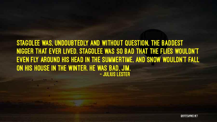 Baddest Quotes By Julius Lester Baddest Quotes By Julius Lester