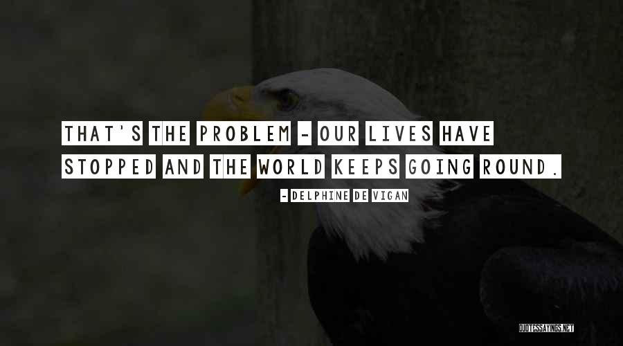 Baddielightskin Quotes By Delphine De Vigan Baddielightskin Quotes By Delphine De Vigan