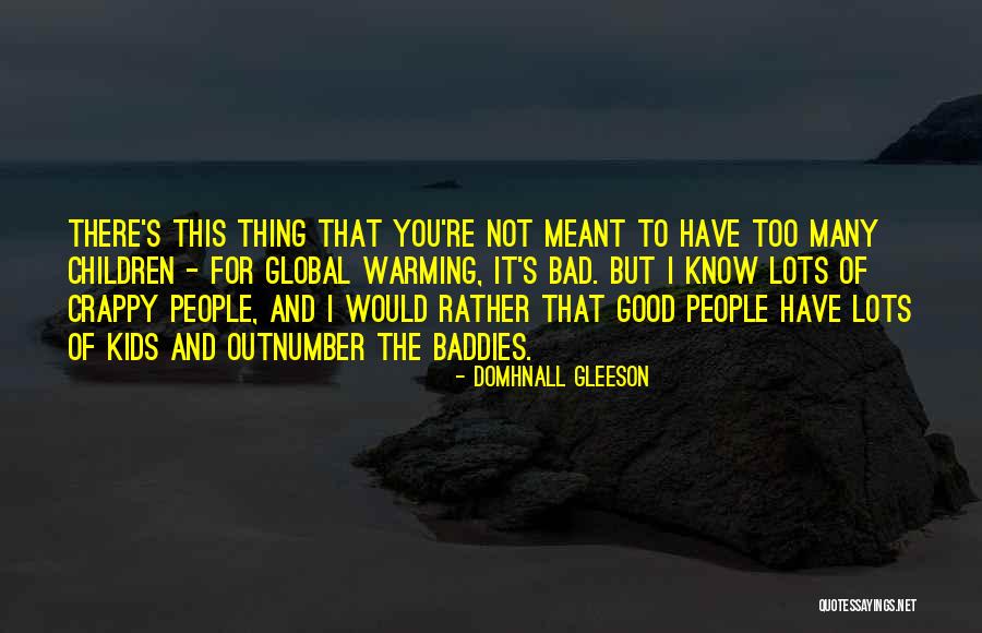 Baddies Quotes By Domhnall Gleeson Baddies Quotes By Domhnall Gleeson