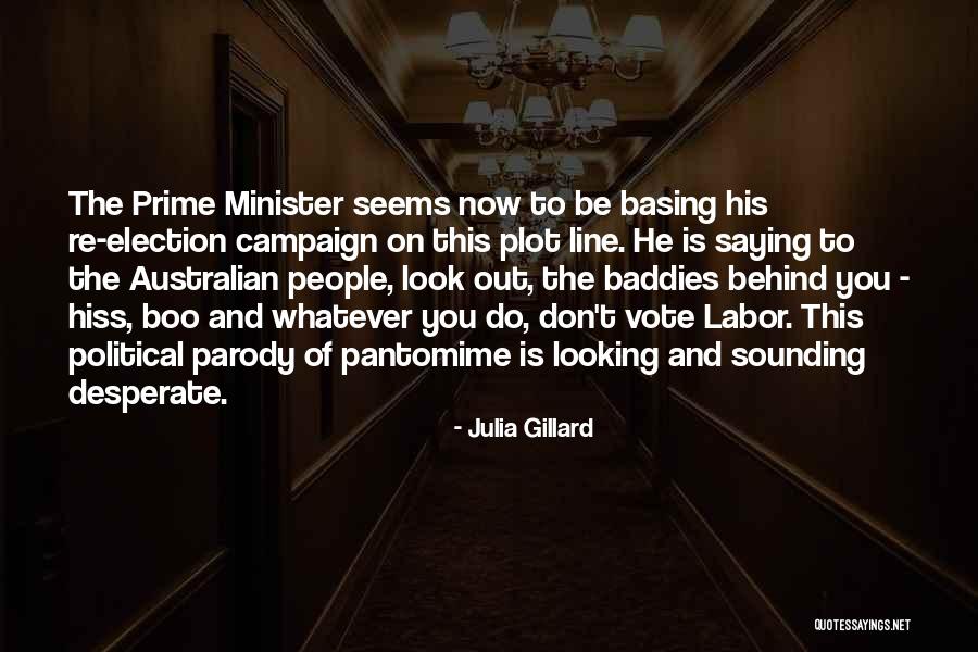 Baddies Quotes By Julia Gillard Baddies Quotes By Julia Gillard