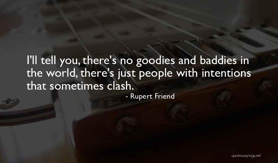 Baddies Quotes By Rupert Friend Baddies Quotes By Rupert Friend