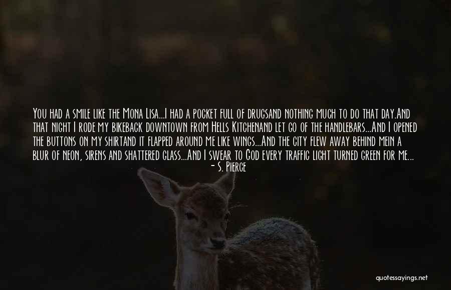 Baddogltd Quotes By S. Pierce Baddogltd Quotes By S. Pierce