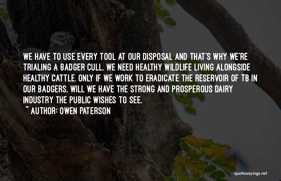 Badger Cull Quotes By Owen Paterson