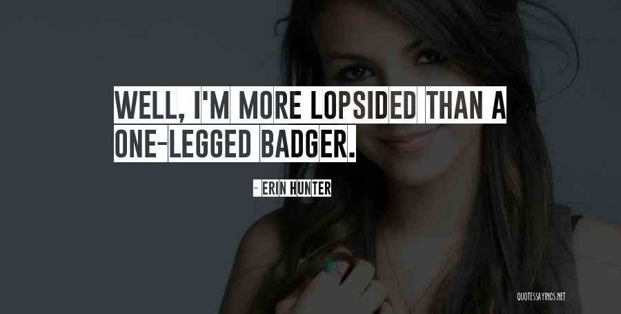 Badger Quotes By Erin Hunter Badger Quotes By Erin Hunter