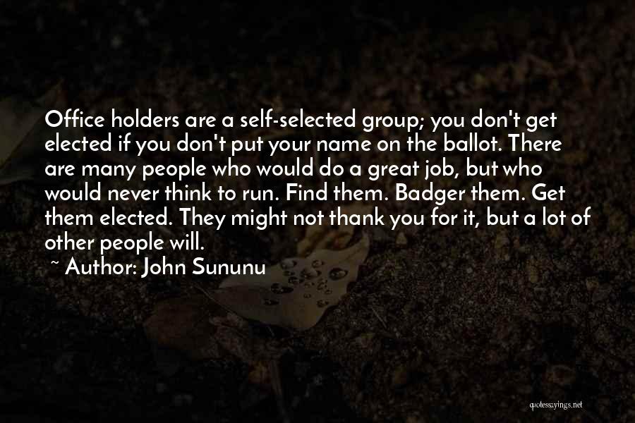 Badger Quotes By John Sununu