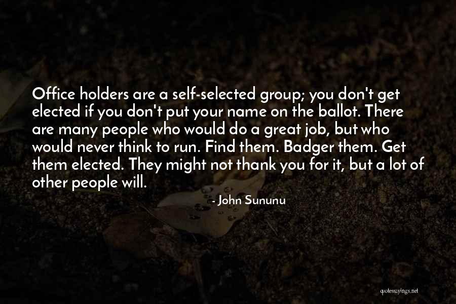 Badger Quotes By John Sununu