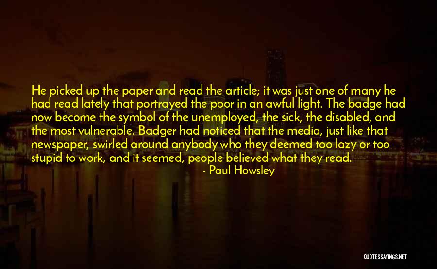 Badger Quotes By Paul Howsley