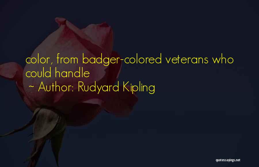 Badger Quotes By Rudyard Kipling