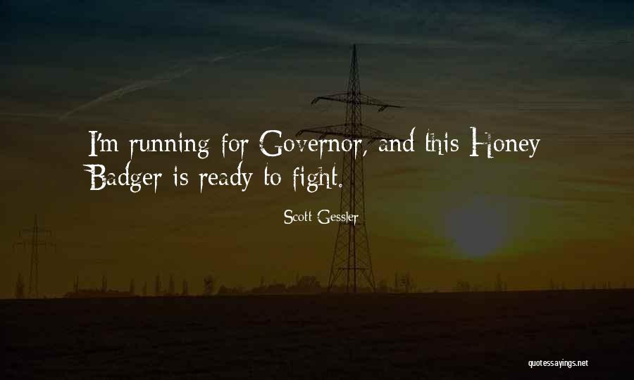 Badger Quotes By Scott Gessler Badger Quotes By Scott Gessler
