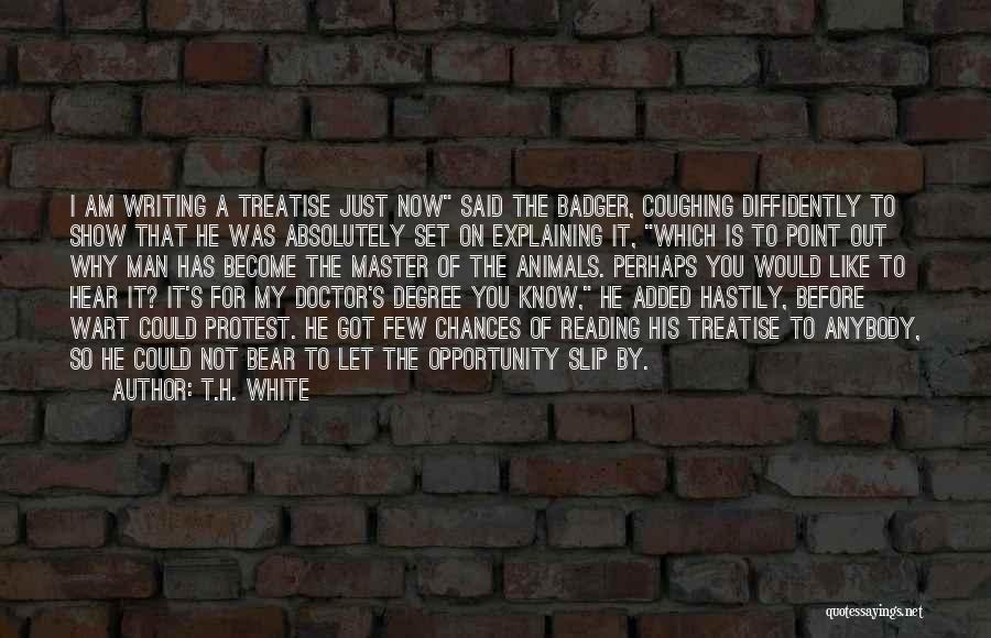 Badger Quotes By T.H. White