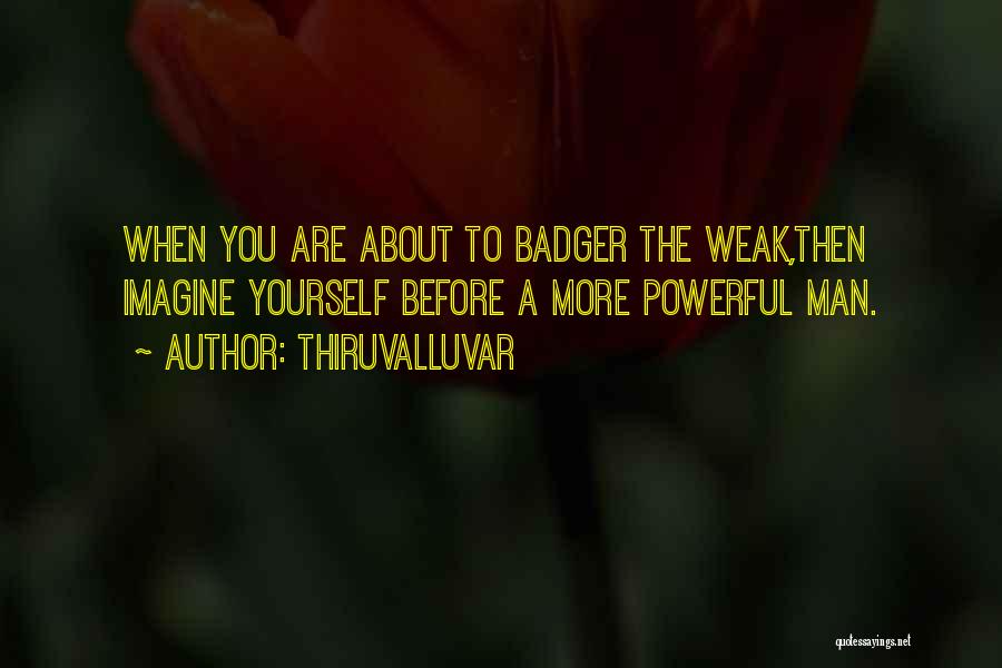 Badger Quotes By Thiruvalluvar