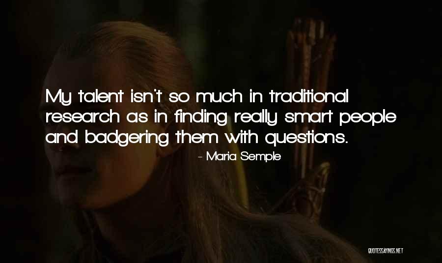 Badgering Quotes By Maria Semple Badgering Quotes By Maria Semple