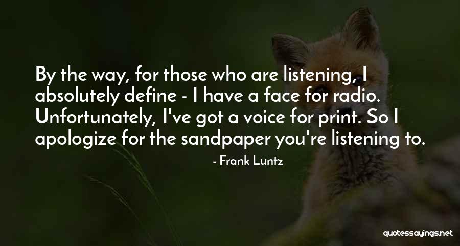 Badgering Synonym Quotes By Frank Luntz Badgering Synonym Quotes By Frank Luntz