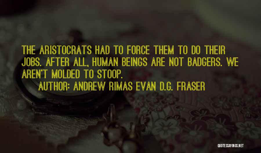 Badgers Quotes By Andrew Rimas Evan D.G. Fraser