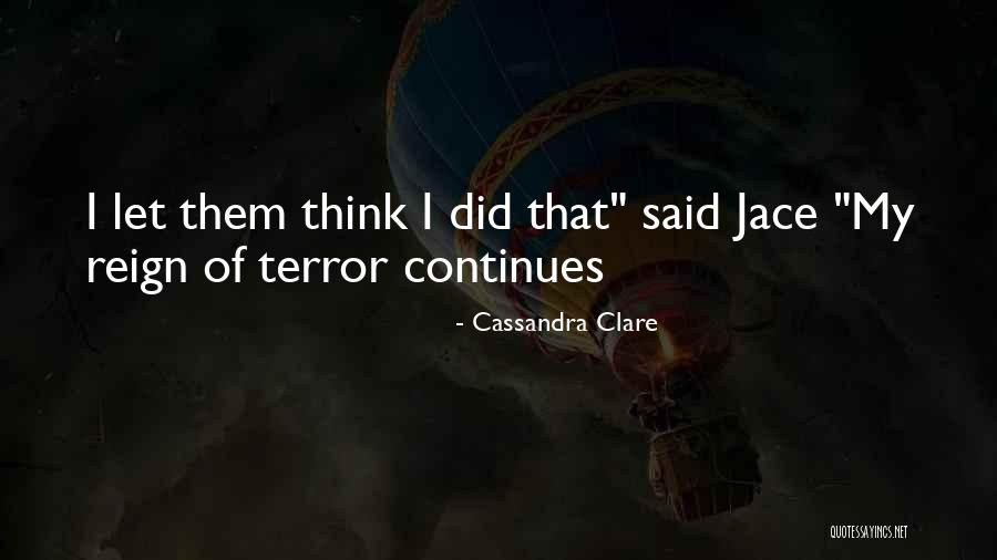 Badgett Theater Quotes By Cassandra Clare
