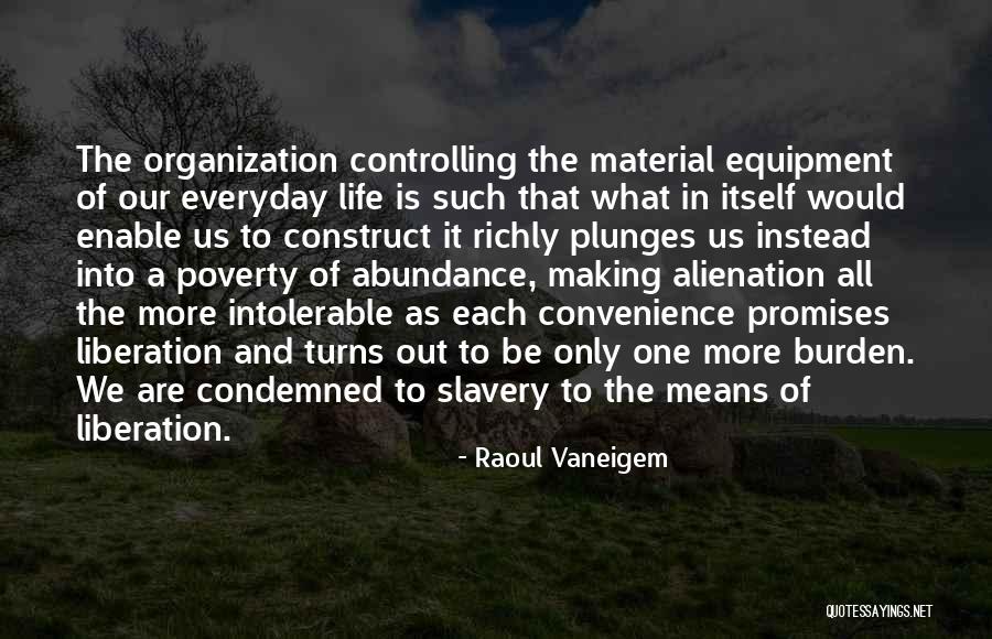 Badilla Corporation Quotes By Raoul Vaneigem Badilla Corporation Quotes By Raoul Vaneigem