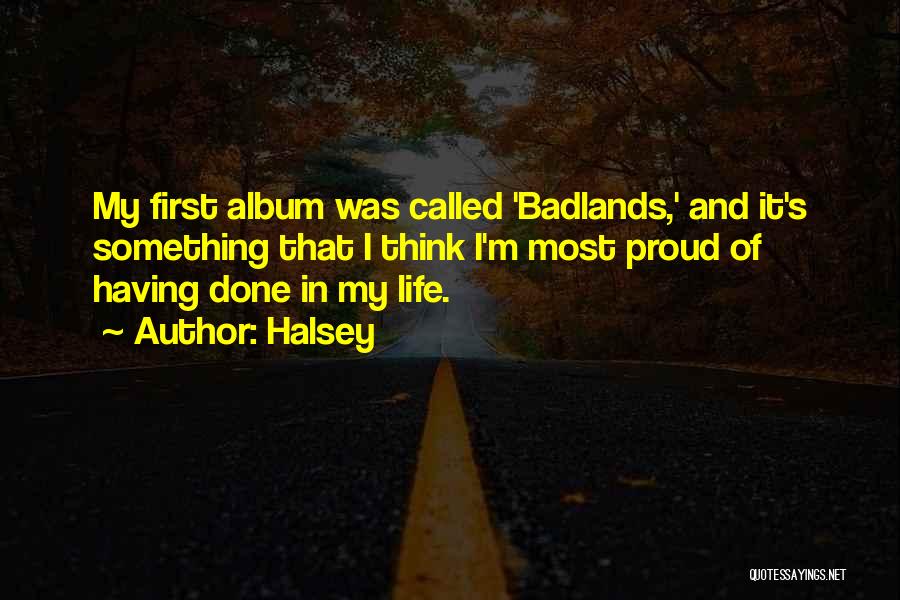 Badlands Quotes By Halsey