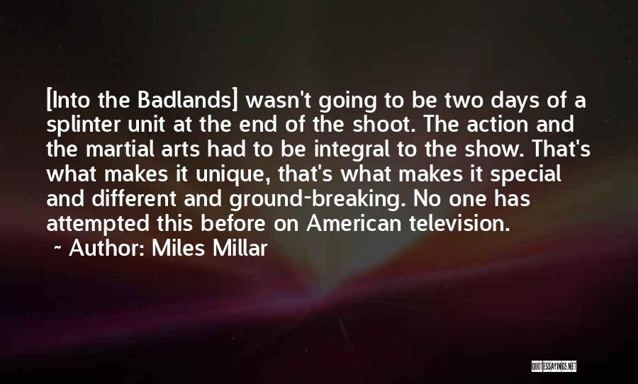 Badlands Quotes By Miles Millar