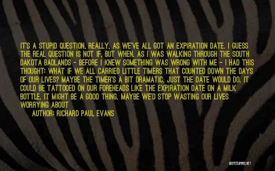 Badlands Quotes By Richard Paul Evans