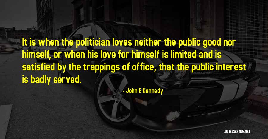Badly Love Quotes By John F. Kennedy Badly Love Quotes By John F. Kennedy