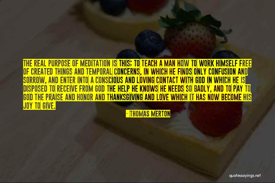Badly Love Quotes By Thomas Merton Badly Love Quotes By Thomas Merton