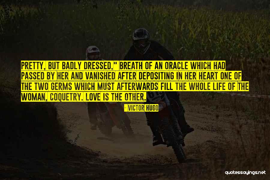 Badly Love Quotes By Victor Hugo Badly Love Quotes By Victor Hugo