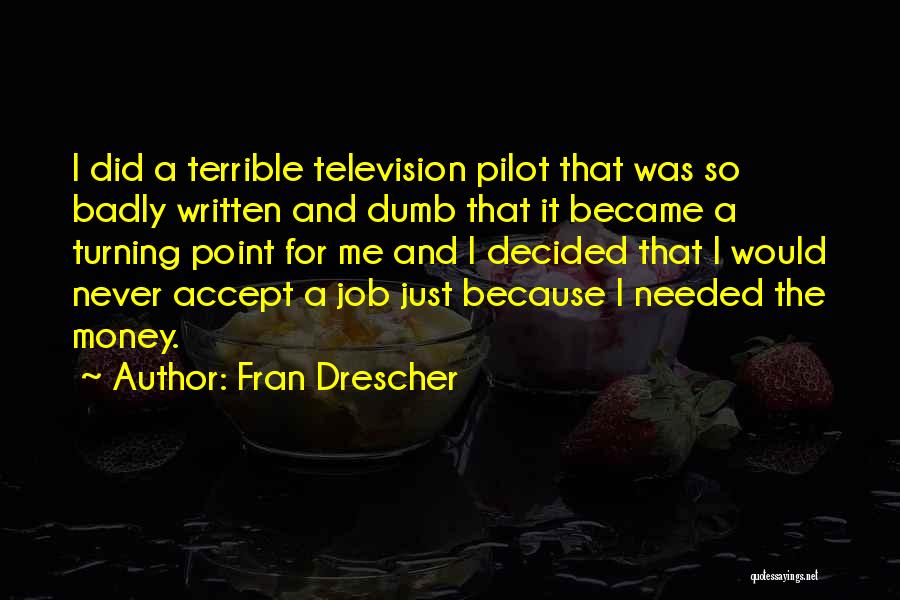 Badly Needed Quotes By Fran Drescher