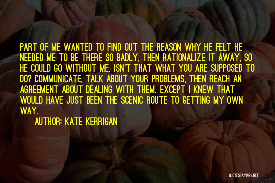 Badly Needed Quotes By Kate Kerrigan