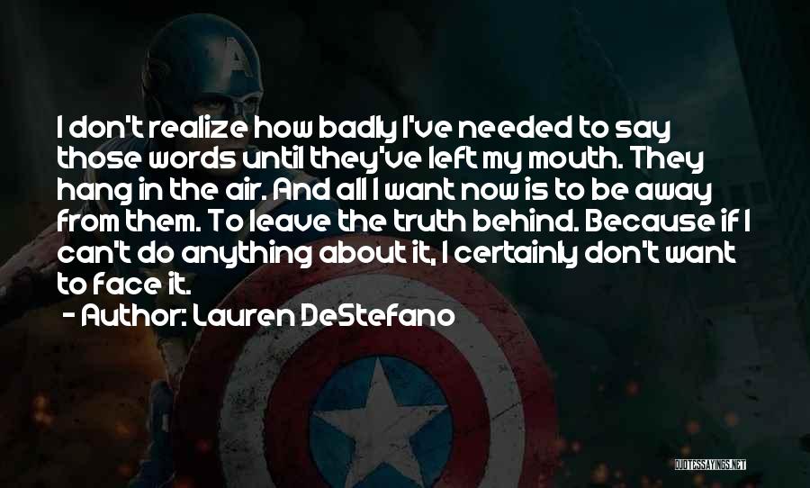 Badly Needed Quotes By Lauren DeStefano