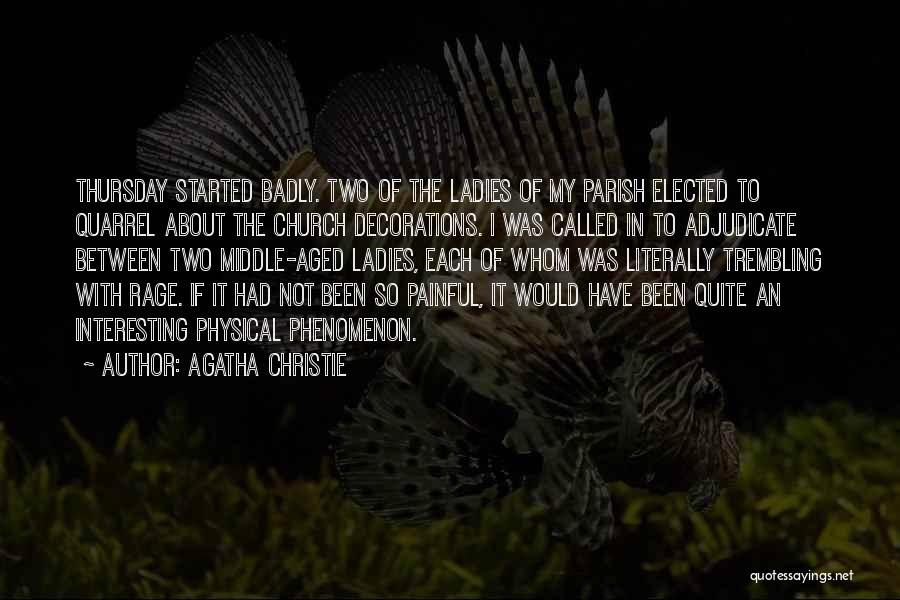 Badly Quotes By Agatha Christie