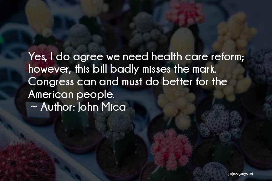 Badly Quotes By John Mica