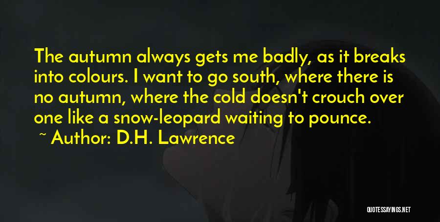 Badly Waiting Quotes By D.H. Lawrence