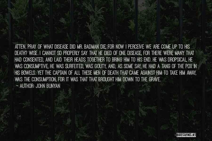 Badman Quotes By John Bunyan